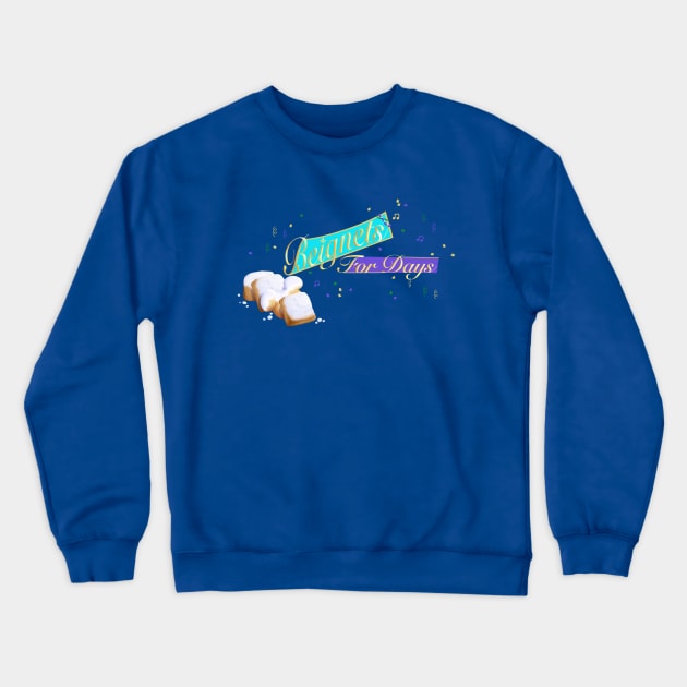 Beignets For Day Crewneck Sweatshirt by Unlocking The Magic